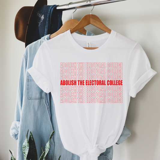 Abolish The Electoral College Unisex Shirt