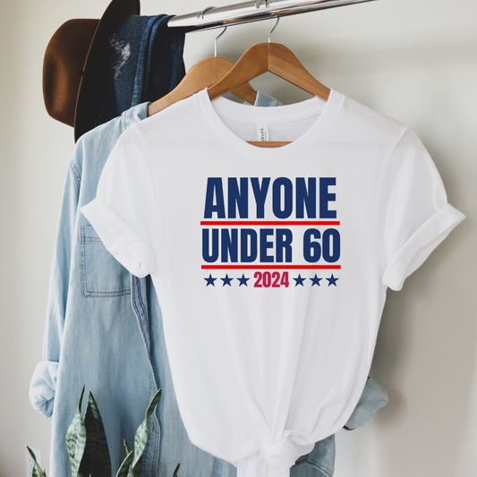 Anyone Under 60 Unisex Tee Shirt