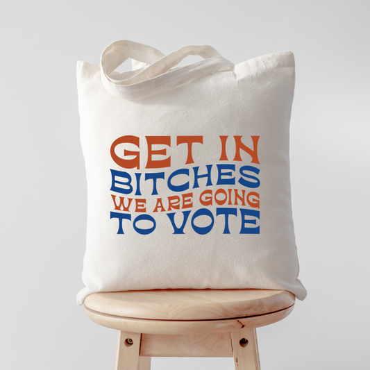Get In Bitches Tote Bag