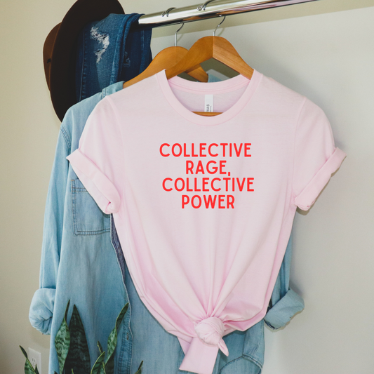 Collective Rage, Collective Power Tee