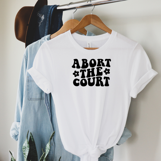 Abort the Court Shirt