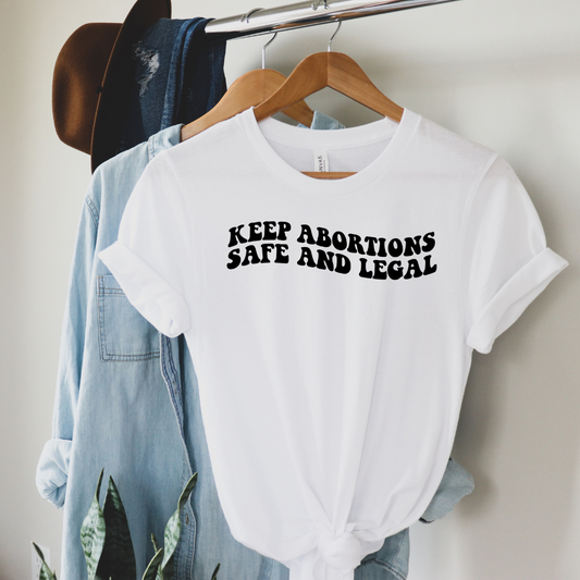 Keep Abortion Safe and Legal Tee Shirt